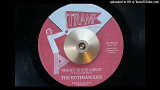 The Kuti Mangoes  Money Is the Curse Tramp 2014 Reissued 2022 [upl. by Irtak]