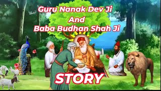 Guru Nanak Dev Ji and Baba Budhan Shah Ji Sakhi  ਬਾਬਾ ਬੁੱਢਣ ਸ਼ਾਹ ਜੀ ਦੀ ਸਾਖੀ  Story [upl. by Trbor]