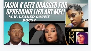 BREAKING TASHA K GETS DRAGGED FOR SPREADING LIES ABT MELODY MARTELL LEAKED COURT DOCS [upl. by Hannan]