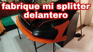 COMO FABRICAR SPLITTER DELANTERO [upl. by Lilllie]