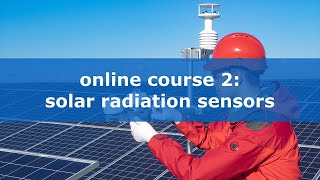 Solar radiation sensors  Online course 2 [upl. by Ennaylloh874]