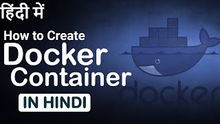 Create Docker Container  Docker Container in Hindi [upl. by Llirrehs396]