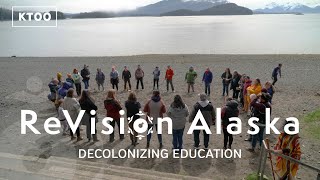 ReVision Alaska Decolonizing Education [upl. by Rawley]