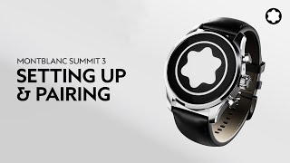 Montblanc Summit 3 Smartwatch  Setting up and pairing your Montblanc Summit [upl. by Erdied]