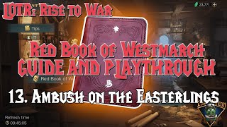 LOTR Rise to War  Red Book of Westmarch Guide  Chapter 13 Ambush on the Easterlings [upl. by Aesoh]