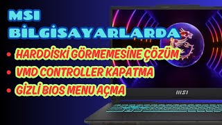 MSI Bilgisayarlarda Gizli Bios Menü Açma ve MSI VMD Controller Disable Yapma Nasıl Yapılır [upl. by Engle451]