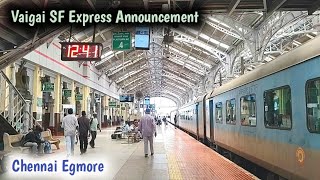 Vaigai SF Express Announcement at Chennai Egmore [upl. by Soutor]