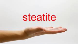 How to Pronounce steatite  American English [upl. by Nived481]