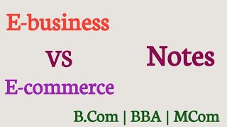 E commerce vs E business  Difference between ebusiness and ecommerce [upl. by Wye628]