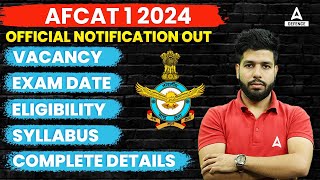 AFCAT 1 2024 Notification Out📢  AFCAT New Vacancy Syllabus Eligibility Exam Date  Full Details [upl. by Rosmunda]