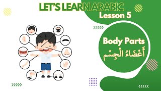 Lets Learn Arabic Lesson 5 Body Parts [upl. by Ledarf]