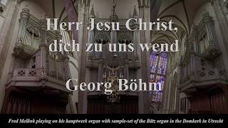 Herr Jesu Christ Dich zu uns wend Georg Bohm [upl. by Simonsen897]