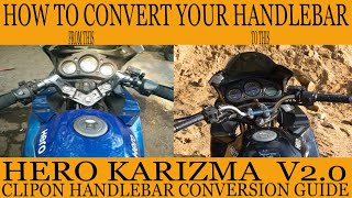 HERO KARIZMA R V20 I CLIPON HANDLEBAR CONVERSION GUIDE I HANDLE MODIFICATION GUIDE [upl. by Niven]