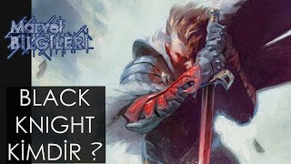 Black Knight Kimdir  Eternallerle bağlantısı nedir [upl. by Matteo799]