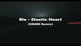 Sia  Elastic Heart GRiMZ Remix [upl. by Pattie]