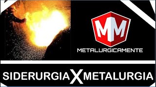 A DIFERENÇA ENTRE SIDERURGIA E METALURGIA [upl. by Alohcin]