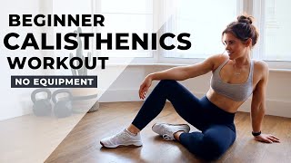 Beginner At Home Calisthenics Workout  No Equipment 20 Minutes Full Body [upl. by Tris351]