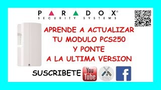 💚ACTUALIZAR Firmware PCS250 💚 Bien EXPLICADO  PARADOX [upl. by Nyrhtac]