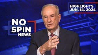 Highlights from BillOReilly com’s No Spin News  June 14 2024 [upl. by Kalie]