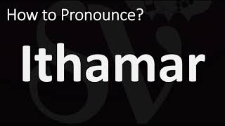 How to Pronounce Ithamar CORRECTLY [upl. by Brainard]