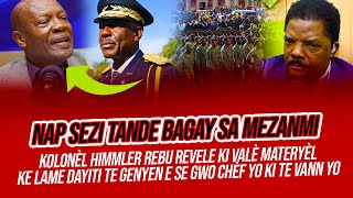 KOLONEL HIMMLER REBU REVELE KI VALE MATERYEL KE LAME DAYITI TE GENYEN E SE GWO CHEF YO K [upl. by Janel]