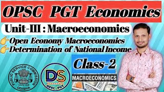 PaperI  UNITIII  Macroeconomics  Class2  Determination of National Income for OPSC PGT Exam [upl. by Britni]