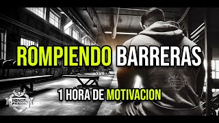 Motivación  ROMPIENDO BARRERAS  1 hora de motivación en español Latino🔥 [upl. by Efal]