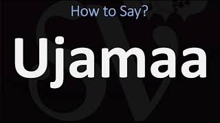 How to Pronounce Ujamaa CORRECTLY [upl. by Claudian523]