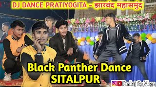 Black Panther Dance Group Sitalpur  DancerBoys007❣️ dj dance competition jharband 2024 [upl. by Myers672]