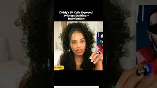 Diddy’s 54 Calls Exposed Witness Stalking  Intimidation diddy cassie [upl. by Lillith985]