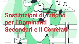 Sostituzioni di tritono per i Dominanti Secondari e ll Correlati [upl. by Arluene]