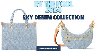 LOUIS VUITTON “SKY✨DENIM COLLECTION BY THE POOL 2024 [upl. by Leahpar]