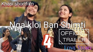 Nga kloi ban shimti part 4 Khasi shortfilm khasi series Official trailer [upl. by Feodore]