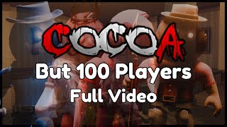 Cocoa  100 Players Event [upl. by Lakim696]