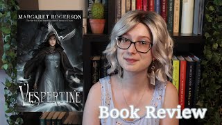 Vespertine  Book Review  Margaret Rogerson [upl. by Primrosa]