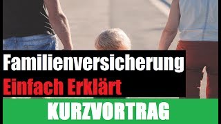 Familienversicherung GKV Einfach Erklärt [upl. by Iramohs648]