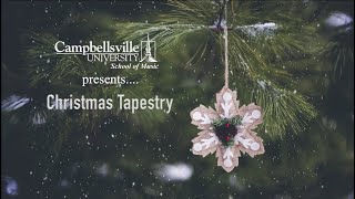 Campbellsville University 2020 Christmas Tapestry [upl. by Inimod35]