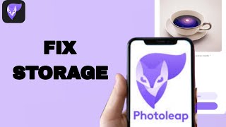 How To Fix And Solve Storage On Photoleap App  Easy Fix [upl. by Simpson]