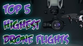 Top 5 Highest Drone Flights [upl. by Antonina747]