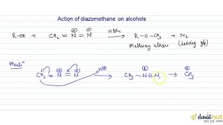 ACTION OF DIAZOMETHANE ON ALCOHOLS [upl. by Preuss]