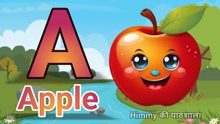 A For Apple  अ से अनार  Abcd  Phonics Song  A For Apple B For Ball C For Cat [upl. by Cavanaugh]