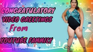 CONGRATULATORY VIDEO GREETINGS FROM FROM MY FAMILY IN YOUTUBE PART 1 [upl. by Janicki848]