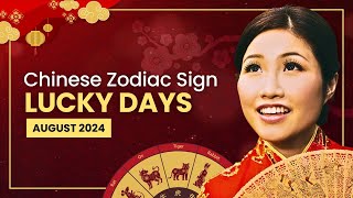 The LUCKIEST DAY For Each Chinese Zodiac Sign  August 2024 [upl. by Gwenni]