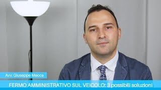 Fermo amministrativo sul veicolo 3 possibili soluzioni [upl. by Occer321]