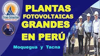 Plantas Fotovoltaicas Grandes en Perú [upl. by Kial]