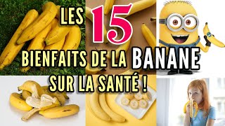 LES 15 BIENFAITS DE LA BANANE SUR LA SANTÉ [upl. by Ancier]