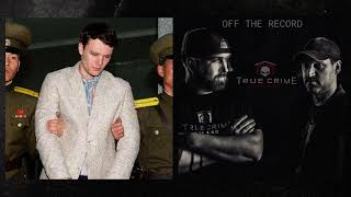 Otto Warmbier  True Crime Garage [upl. by Willetta]