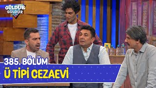 Ü Tipi Cezaevi  385 Bölüm Güldür Güldür Show [upl. by Annaehr]