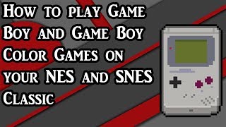 How to play Game Boy and Game Boy Color Games on your NES and SNES Classic Tutorial [upl. by Lindblad414]