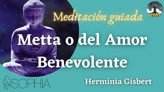 Meditación guiada Metta o del Amor benevolente [upl. by Gweneth669]